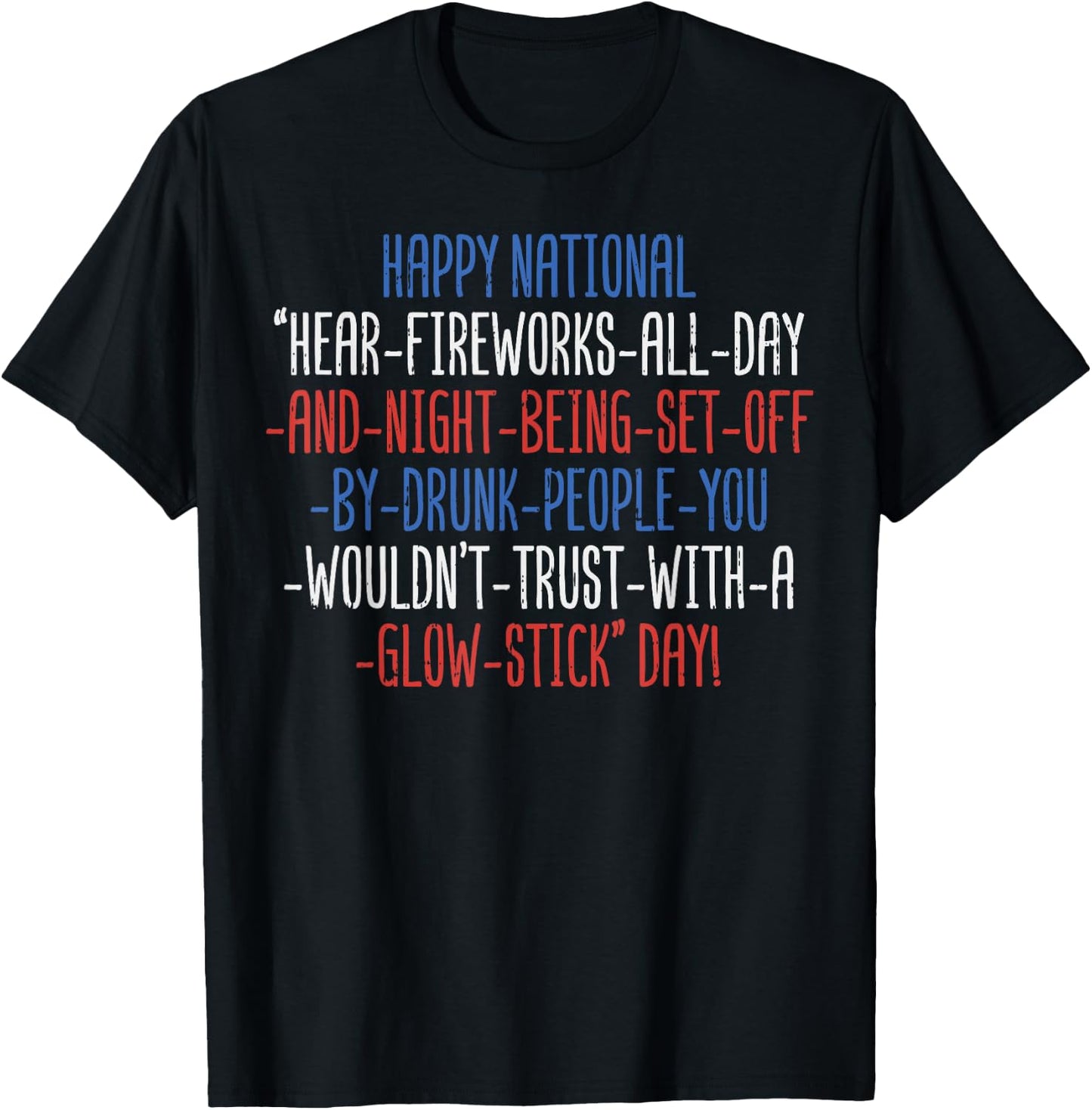 Happy National Fireworks All Day Funny 4th Of July Parade T-Shirt - T-Shirt | Black