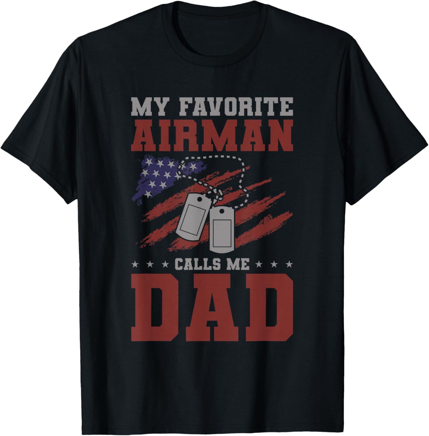 My Favorite Airman Calls Me Dad Air Force Military T-Shirt - T-Shirt | Black