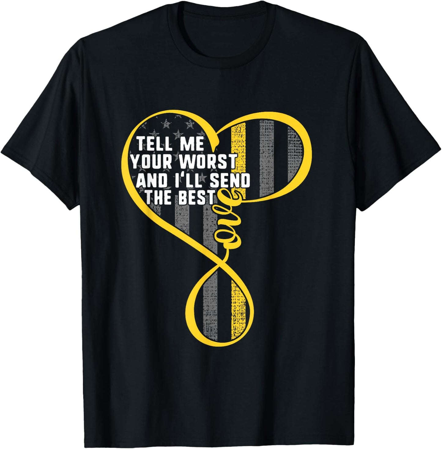 911 Dispatcher Tell Me Your Worst I Send The Best USA Flag T-Shirt - T-Shirt | Black