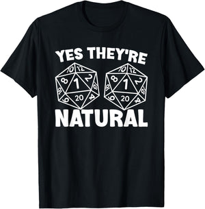 Yes They're Natural D20 Dice For Role Play Gamers T-Shirt - T-Shirt | Black