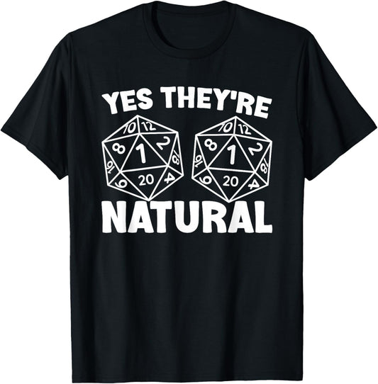 Yes They're Natural D20 Dice For Role Play Gamers T-Shirt - T-Shirt | Black