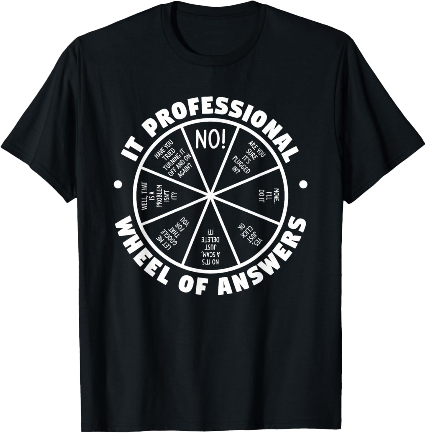 IT Professional Wheel Of Answers Computer Tech Support T-Shirt - T-Shirt | Black
