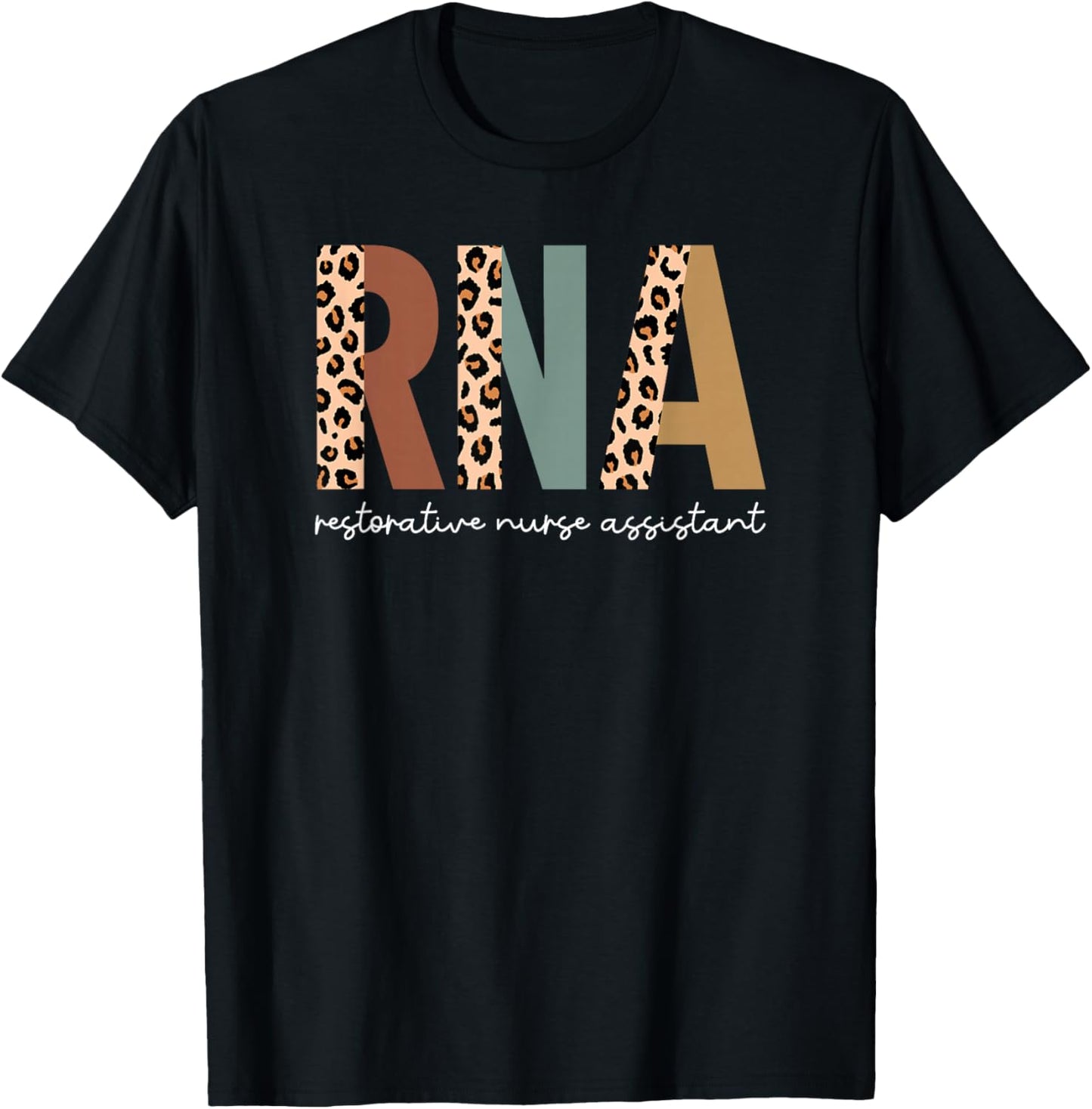 Restorative Nurse Assistant RNA Leopard Nursing Aide T-Shirt - T-Shirt | Black