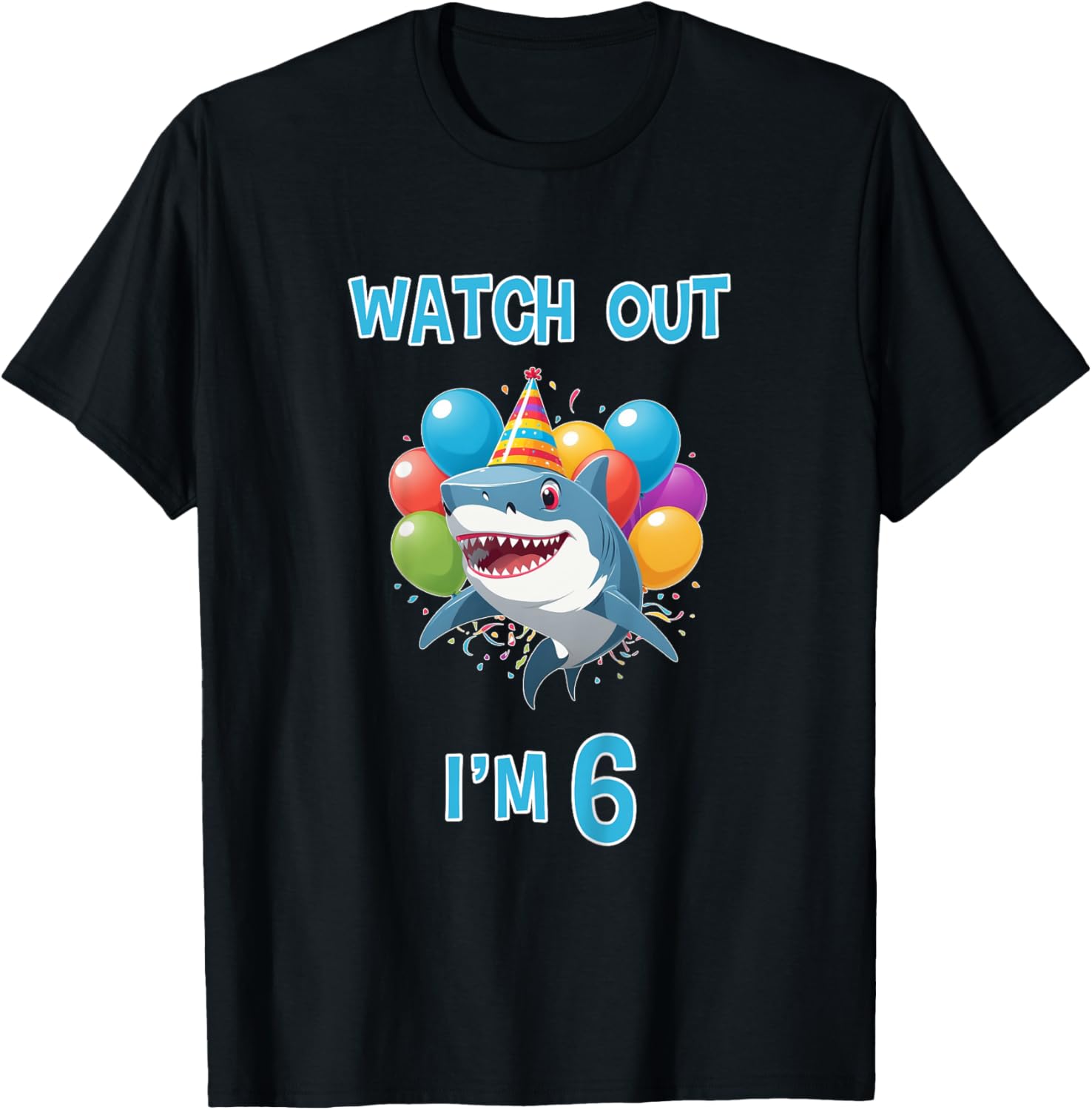6th Birthday Shirt Funny Shark Watch Out I'm 6 Years Old T-Shirt - T-Shirt | Black