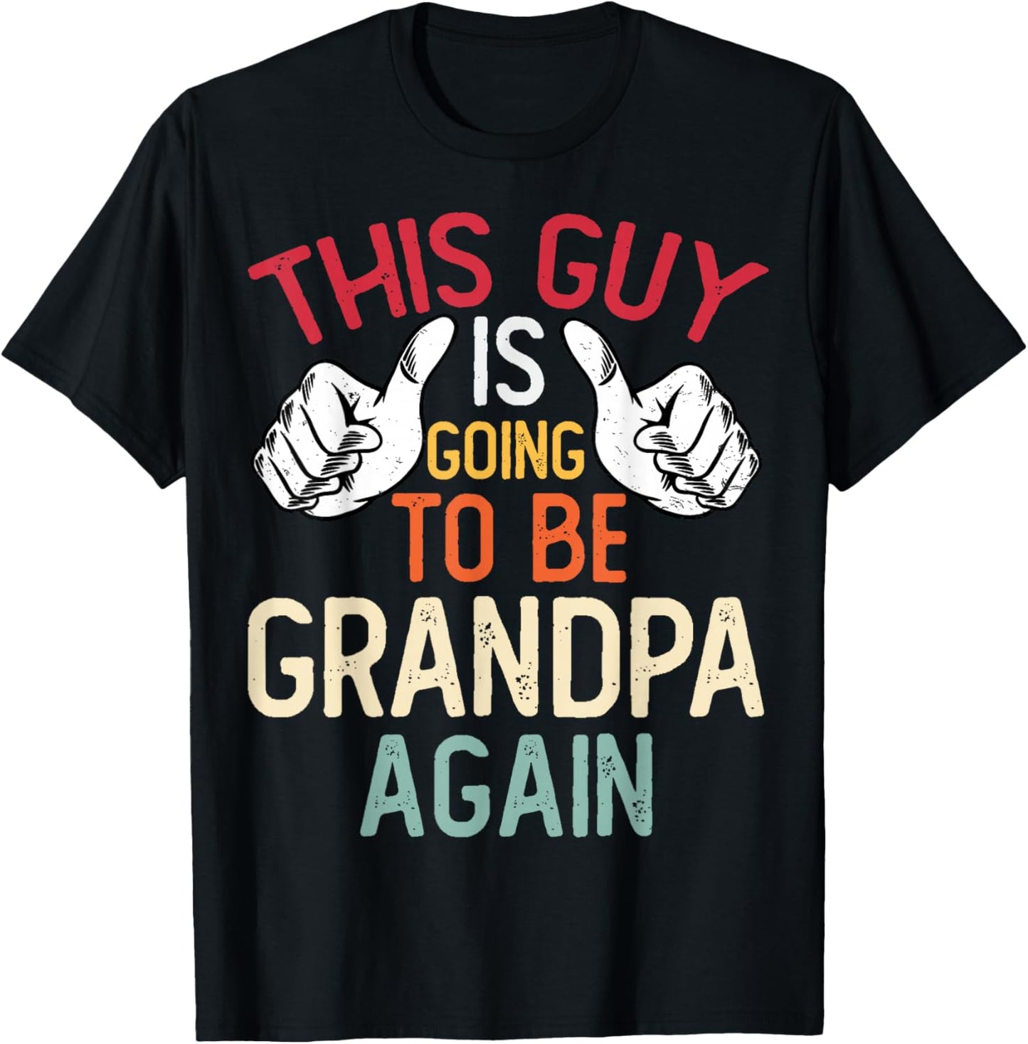 This Guy Is Going to Be Grandpa Again - Baby Announcement T-Shirt - T-Shirt | Black