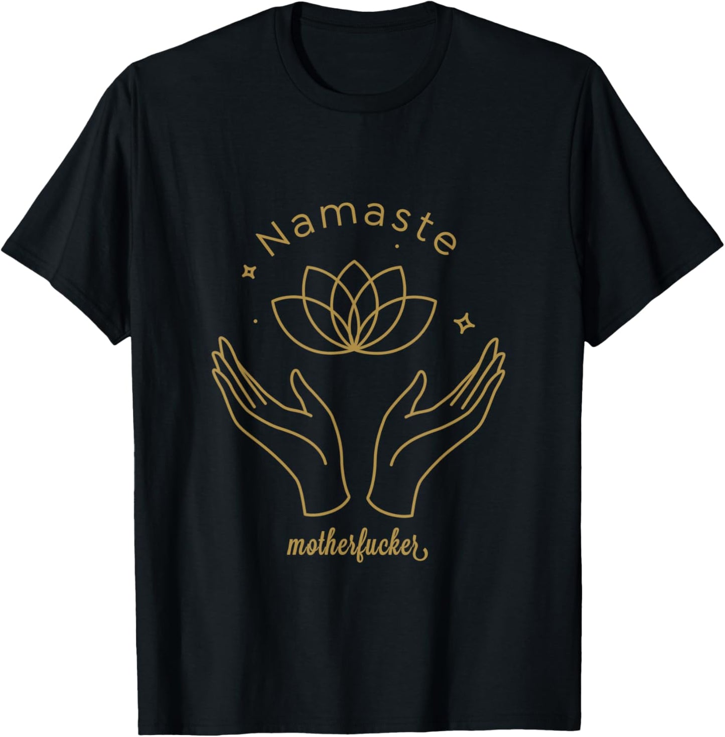 Namaste Mother F T-Shirt - T-Shirt | Black