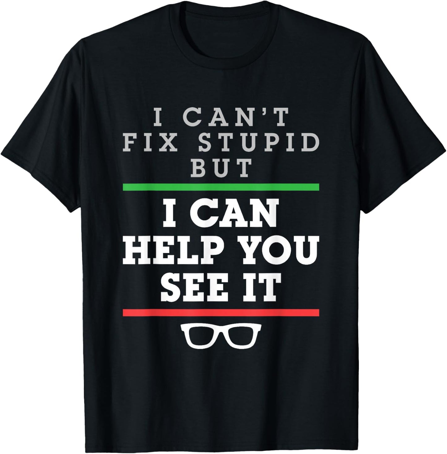 Optometrist Optometry Ophthalmologist Funny Fix See Stupid T-Shirt - T-Shirt | Black