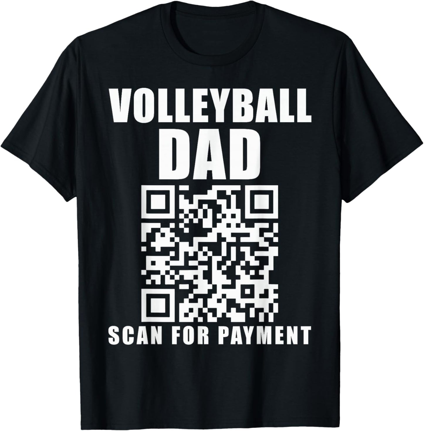 Funny Volleyball Dad Scan For Payment Father's Day T-Shirt - T-Shirt | Black