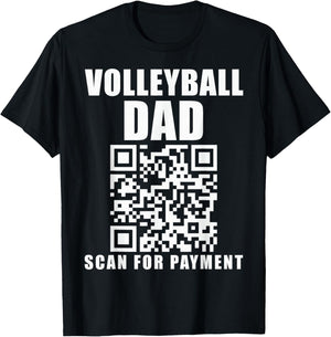 Funny Volleyball Dad Scan For Payment Father's Day T-Shirt - T-Shirt | Black