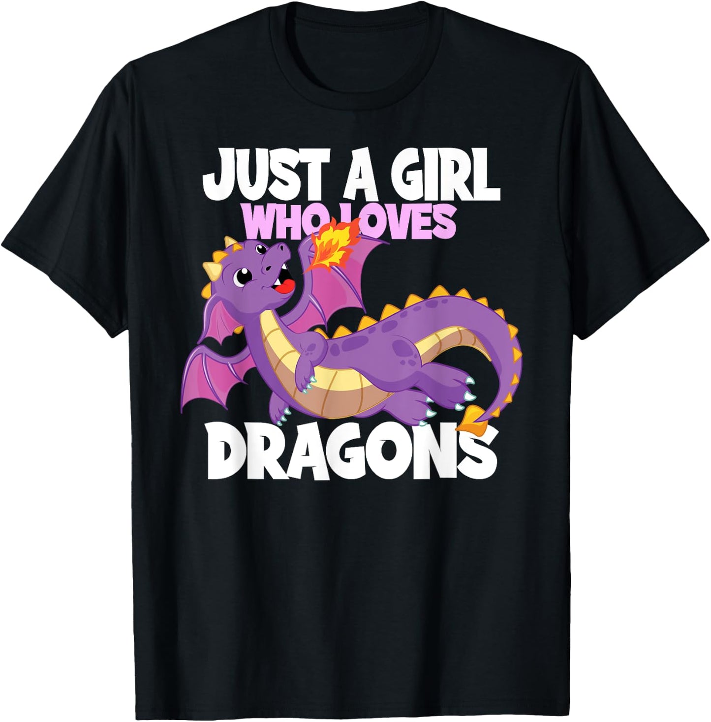 Just A Girl Who Loves Dragons I Fire Dragon I Girl Dragon T-Shirt - T-Shirt | Black