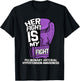 Her Fight Is My Fight Pulmonary Hypertension Awareness Gift T-Shirt - T-Shirt | Black