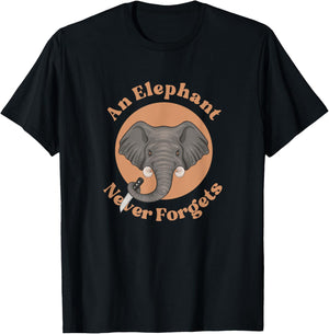 Funny Saying An Elephant Never Forgets Wildlife lover T-Shirt - T-Shirt | Black