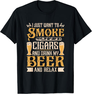 Smoke Cigars Drink Beer And Relax Cigar Smoking Cigar Smoker T-Shirt - T-Shirt | Black