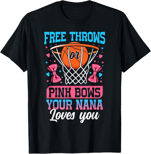 Free Throws or Pink Bows Your Nana Loves You Gender Reveal T-Shirt - T-Shirt | Black