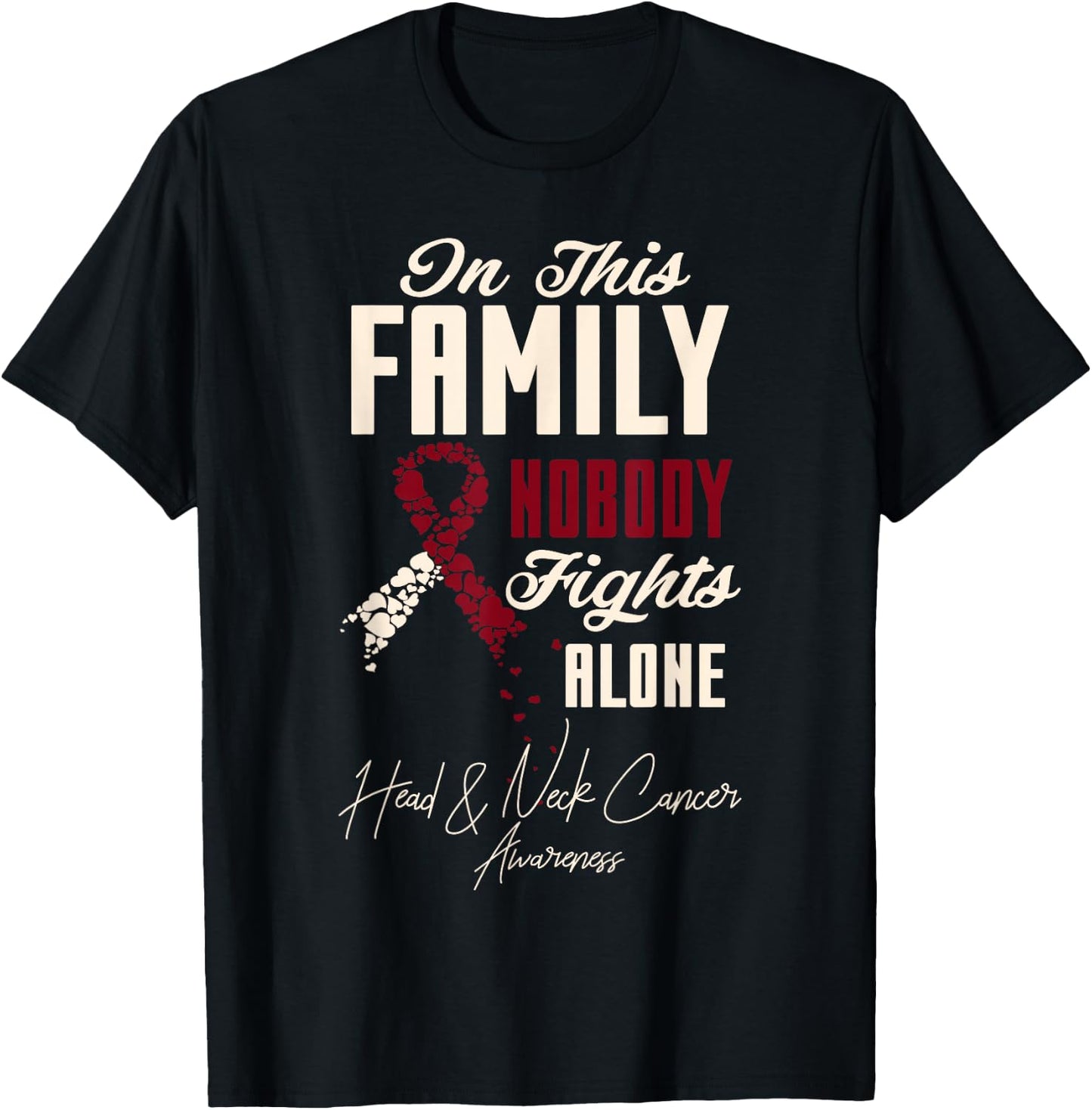 Oral Head & Neck Cancer in This Family Nobody Fights Alone T-Shirt - T-Shirt | Black