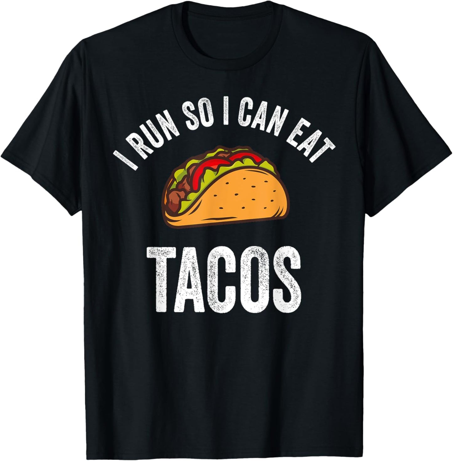 I Run So I Can Eat Tacos Shirt Cinco De Mayo Mexican Party T-Shirt - T-Shirt | Black