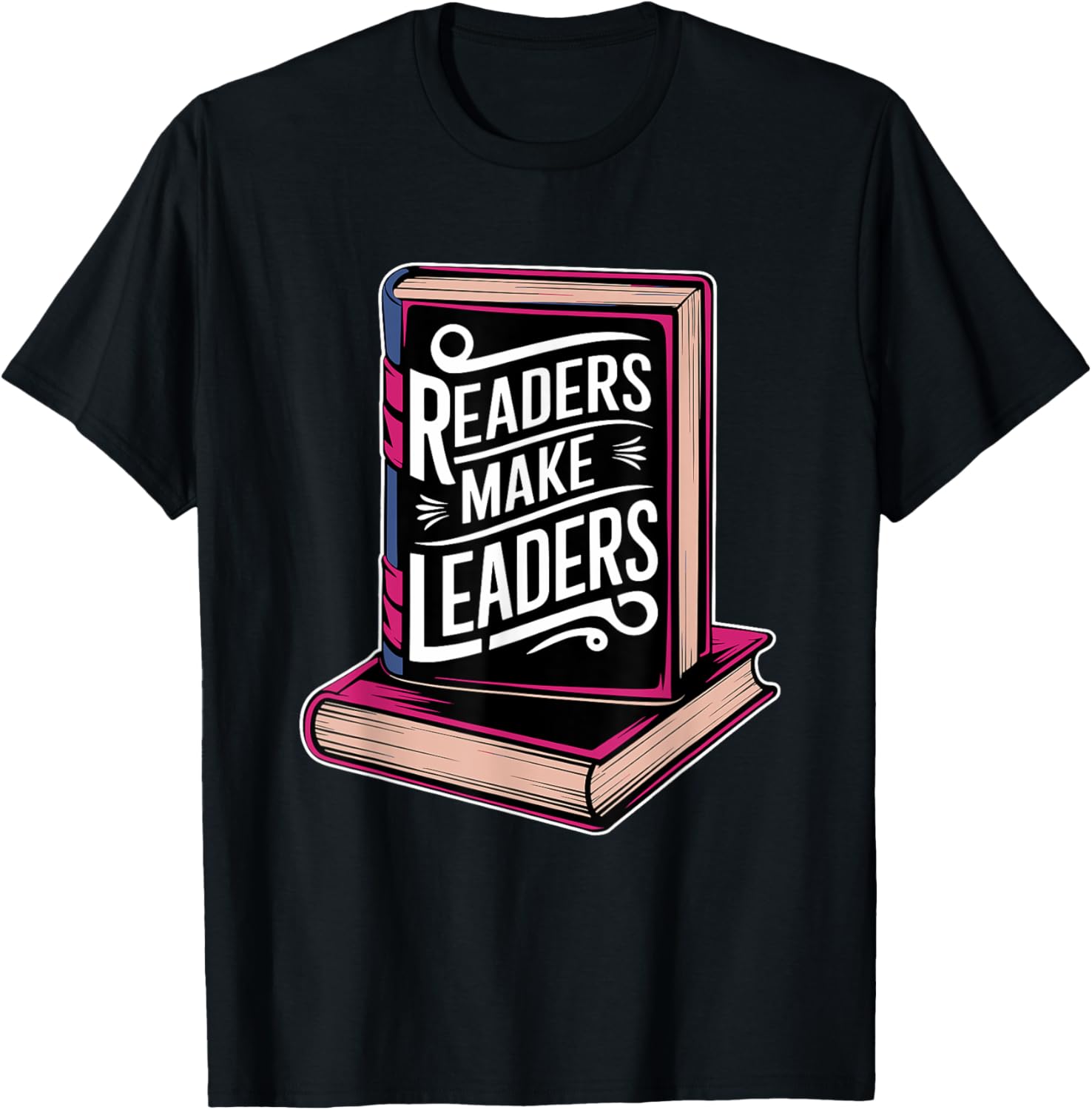 Readers Make Leaders for Book Lovers T-Shirt - T-Shirt | Black