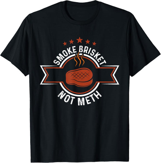 Funny Retro BBQ Smoking Meat Lover - Smoke Brisket Not Meth T-Shirt - T-Shirt | Black