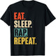 Eat Sleep Rap Repeat - Retro Vintage Rapper T-Shirt - T-Shirt | Black