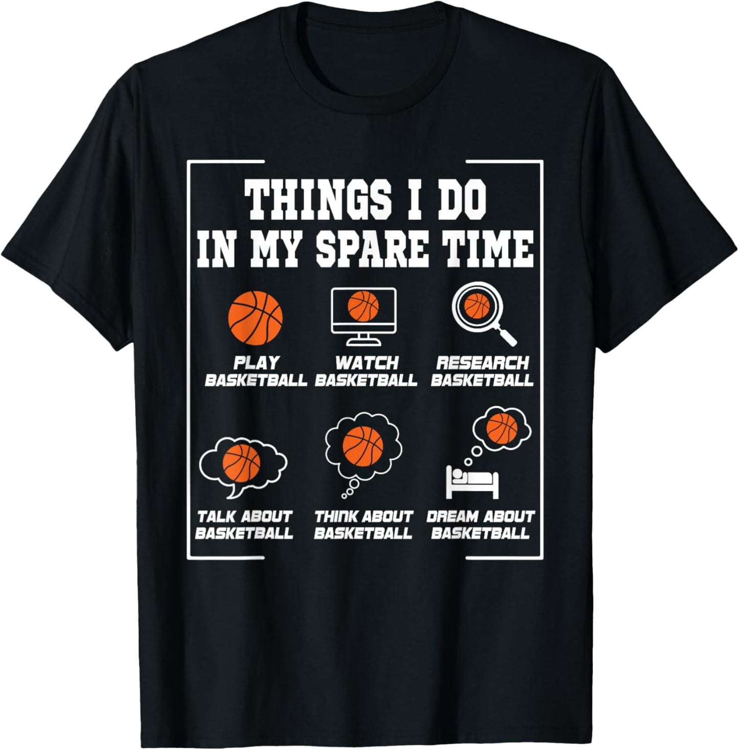 Things I Do In My Spare Time Funny Basketball Lover T-Shirt - T-Shirt | Black