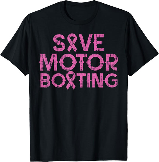 Save Motorboating Funny Breast Cancer Awareness Support Gift T-Shirt - T-Shirt | Black