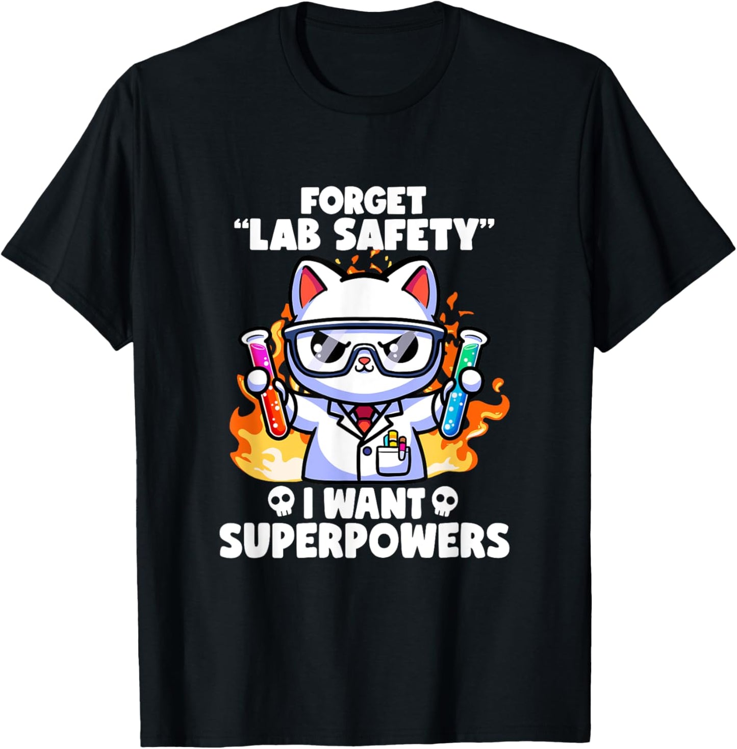 Forget Lab Safety I Want Superpowers Cat Funny Science Jokes Women Girls Kids T-Shirt - T-Shirt | Black