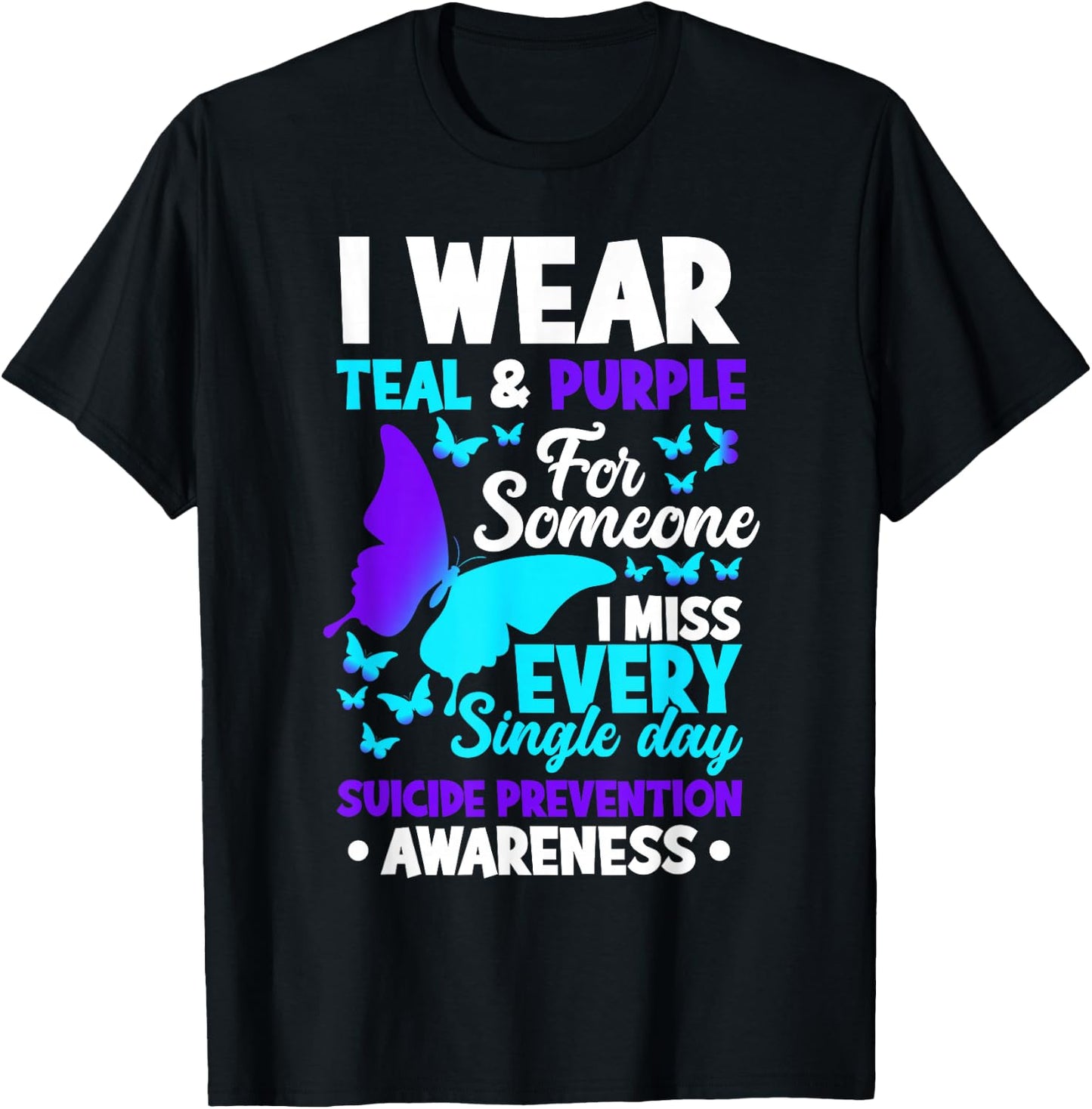 I Wear Teal & Purple For Someone I Miss Suicide Prevention T-Shirt - T-Shirt | Black