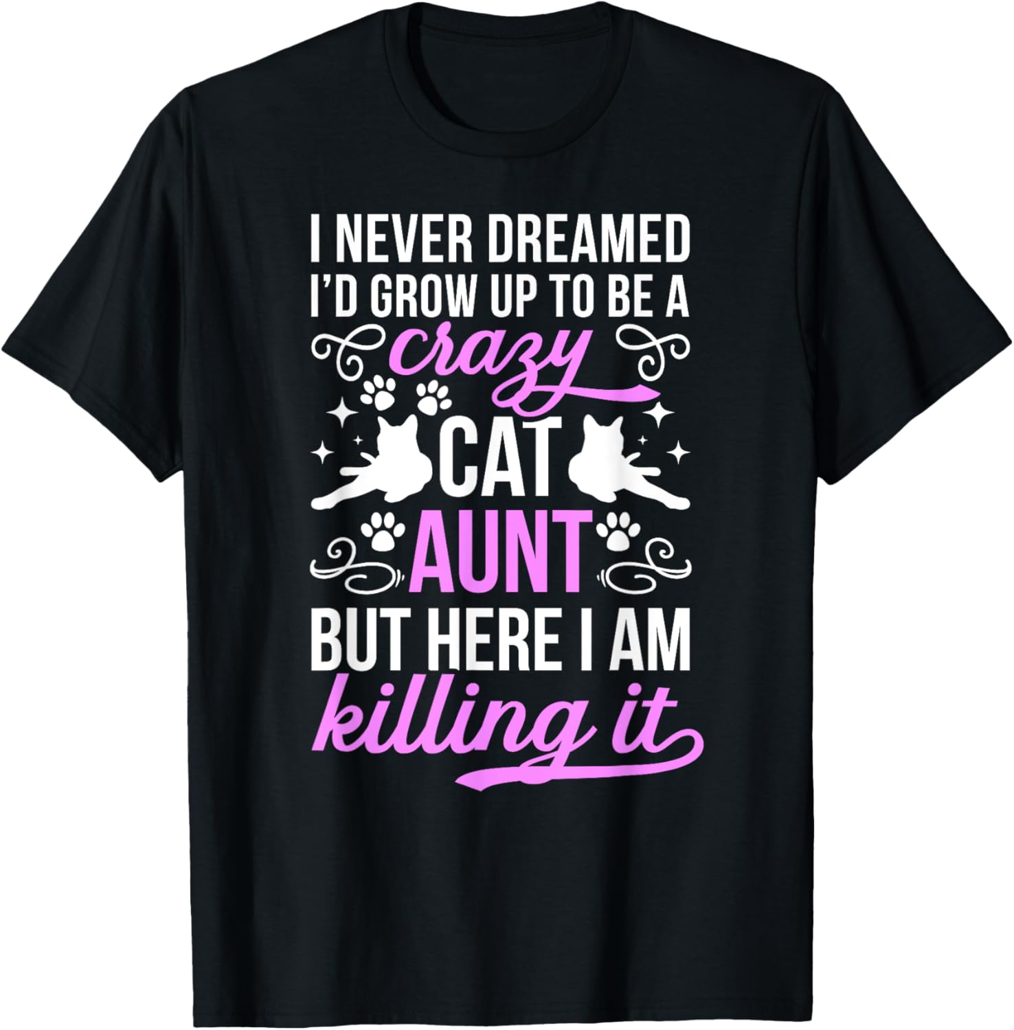 To Be A Crazy Cat Aunt Cat Lover Aunt Cat Auntie Women T-Shirt - T-Shirt | Black