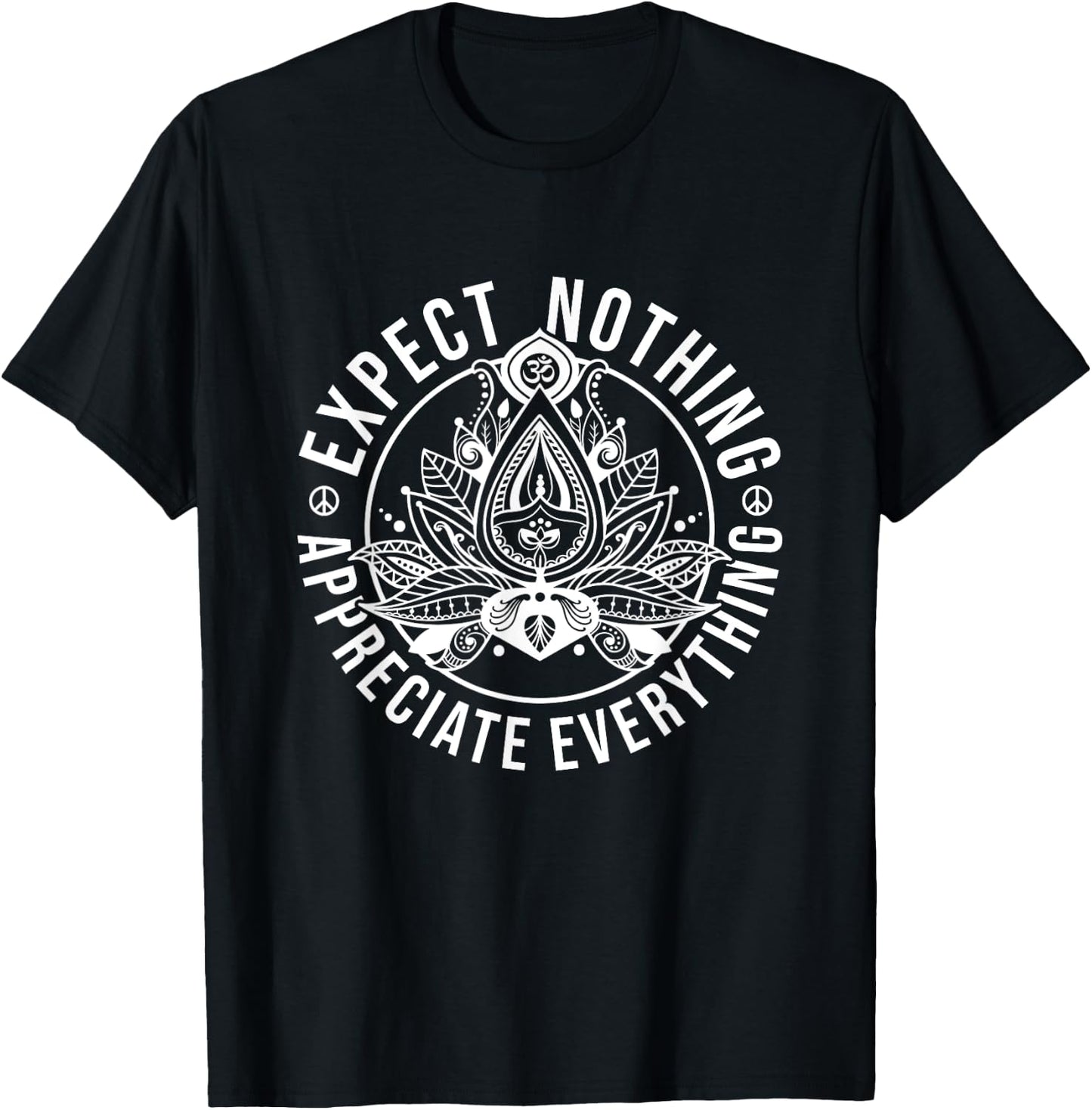 Expect Nothing Appreciate Everything Lotus Yoga Meditation T-Shirt - T-Shirt | Black