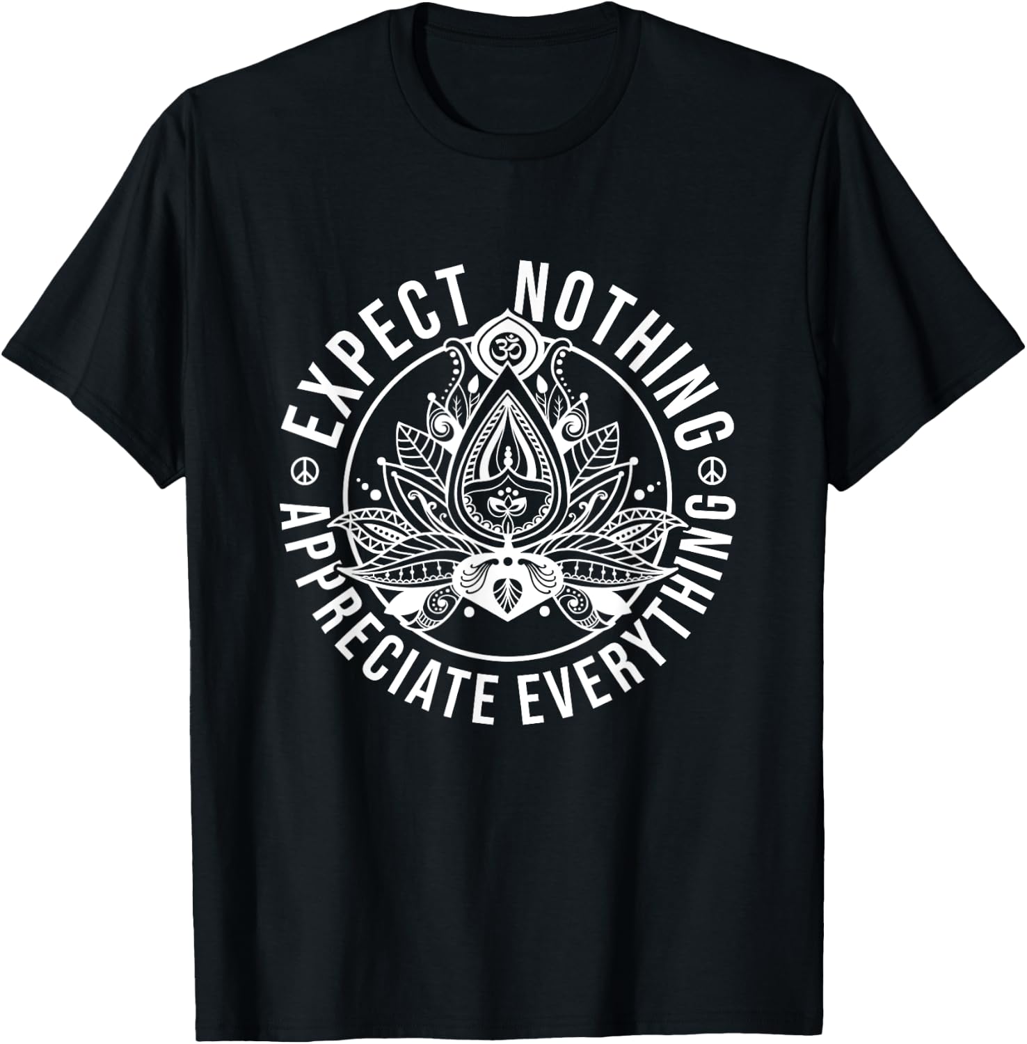 Expect Nothing Appreciate Everything Lotus Yoga Meditation T-Shirt - T-Shirt | Black