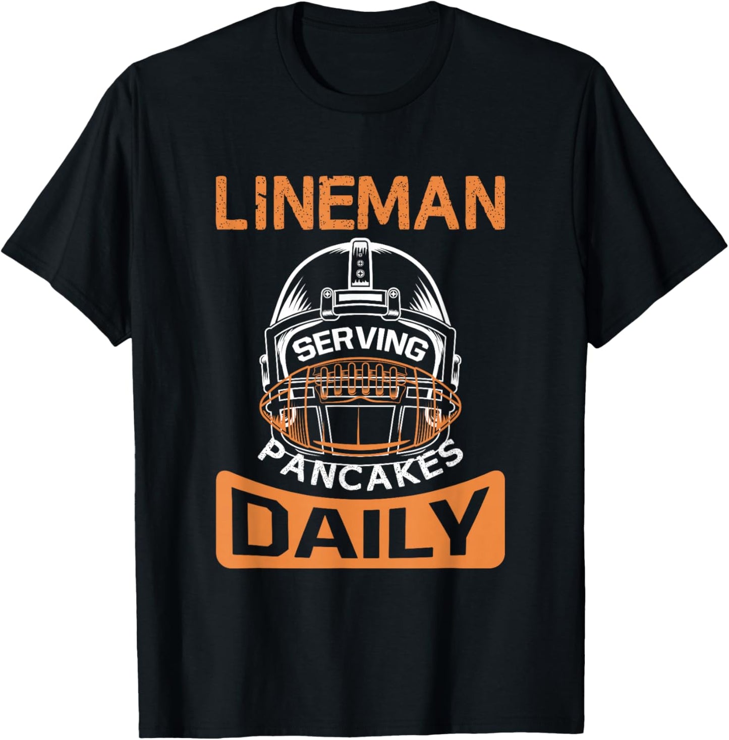 Lineman - Serving Pancakes Daily - Funny Football T-Shirt - T-Shirt | Black
