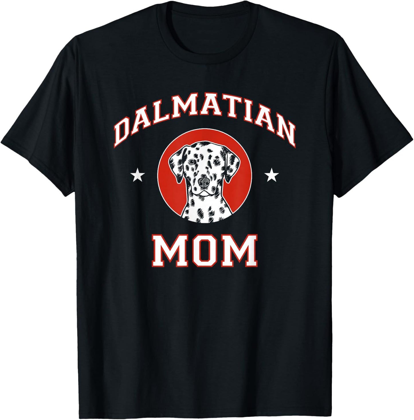 Dalmatian Mom Dog Mother T-Shirt - T-Shirt | Black
