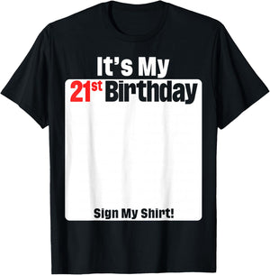 It's My 21st Birthday 21 Years Old Birthday Party Sign My T-Shirt - T-Shirt | Black