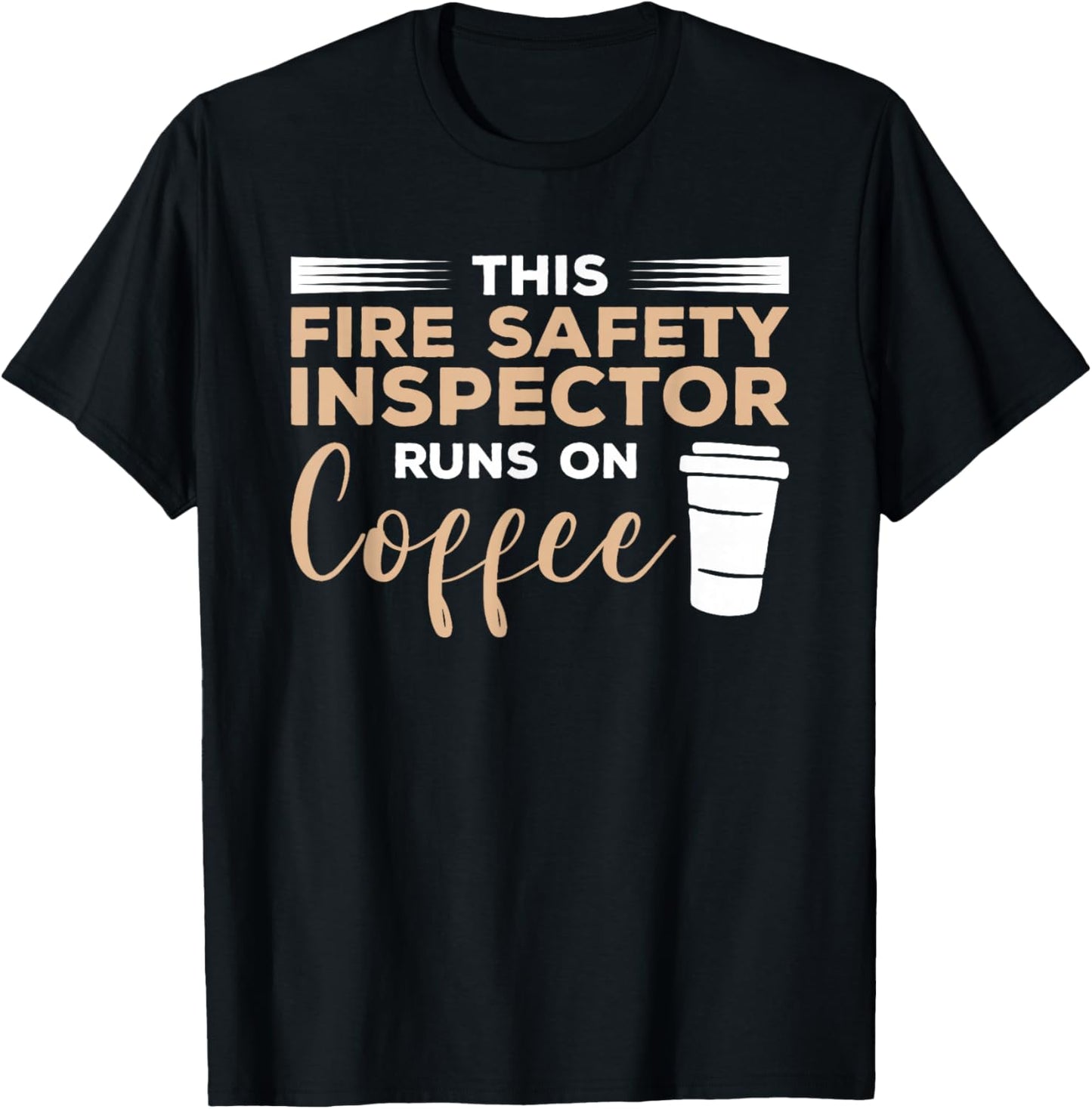 This Fire Safety Inspector Runs On Coffee T-Shirt - T-Shirt | Black