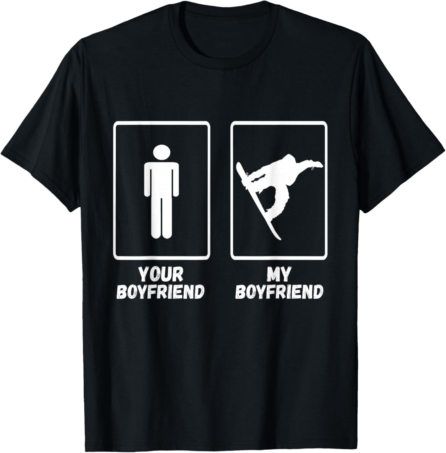 Winter Sport Snowboarder My Boyfriend Snowboard Snowboarding T-Shirt - T-Shirt | Black
