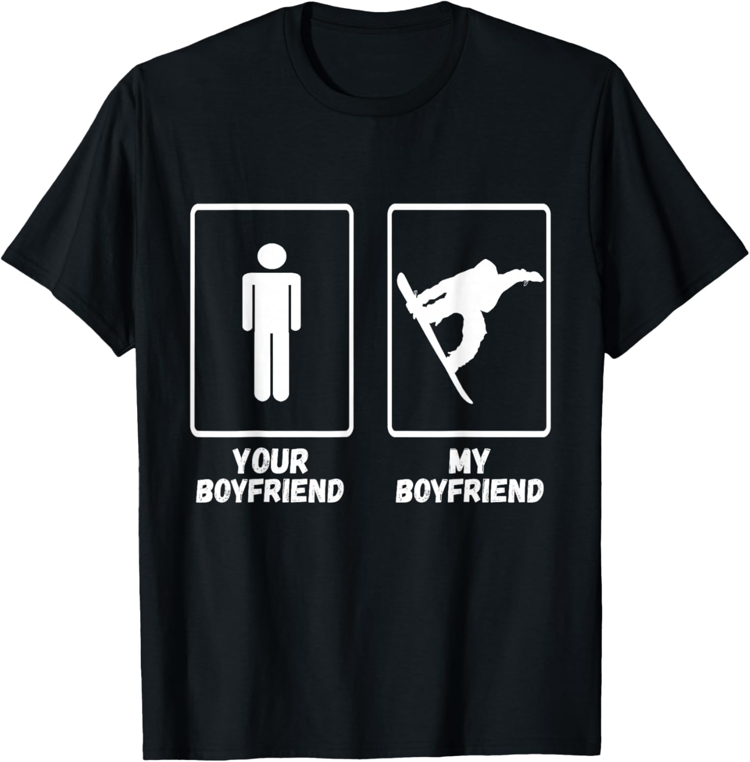Winter Sport Snowboarder My Boyfriend Snowboard Snowboarding T-Shirt - T-Shirt | Black