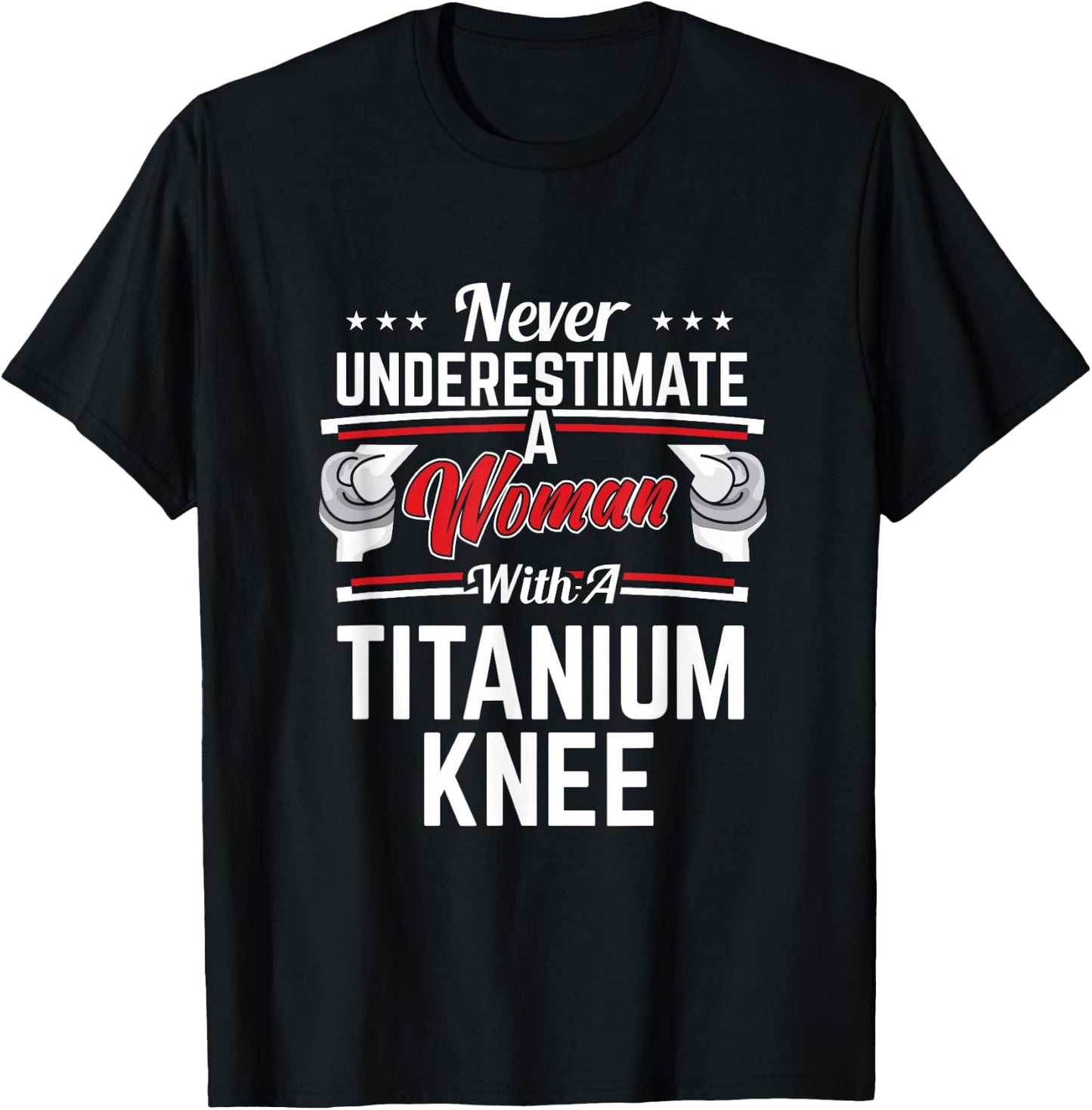 Funny Knee Surgery Recover Woman With Titanium Knee T-Shirt - T-Shirt | Black