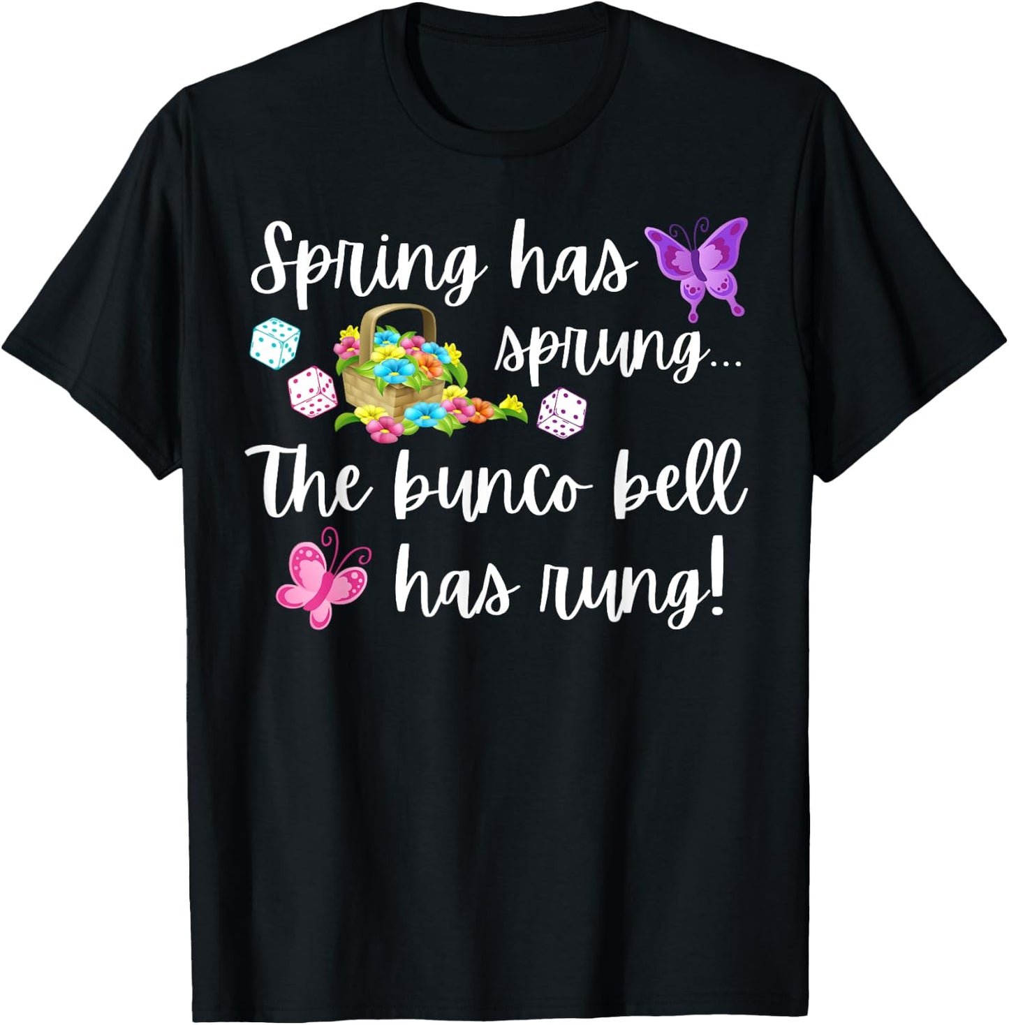 Funny Bunco Spring Has Sprung Bunco Bell Has Rung T-Shirt - T-Shirt | Black