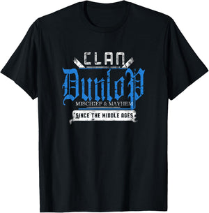 Clan Dunlop - Mischief and Mayhem Since The Middle Ages T-Shirt - T-Shirt | Black