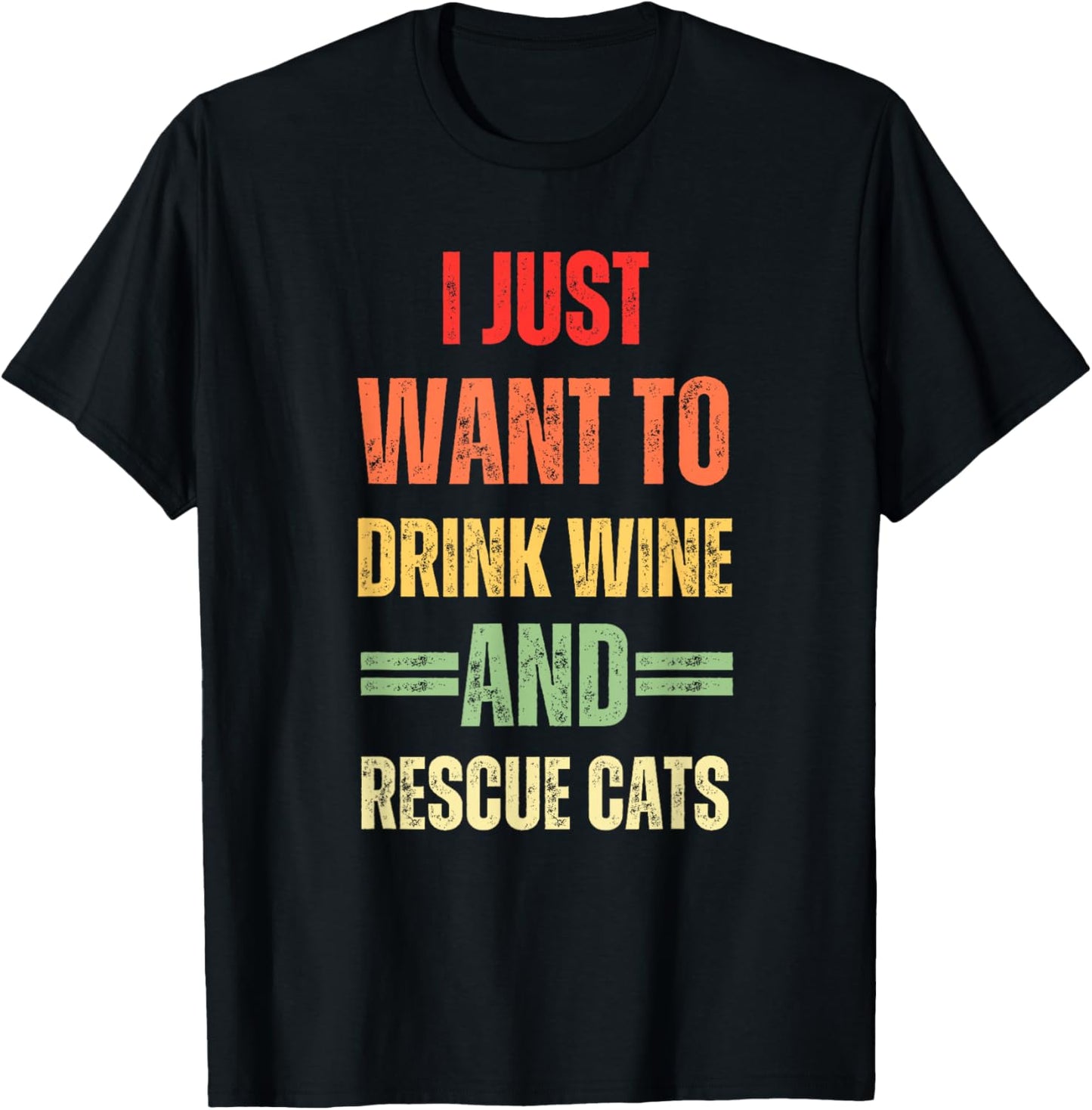 I Just Want To Drink Wine And Rescue Cats Funny Cat Lover T-Shirt - T-Shirt | Black