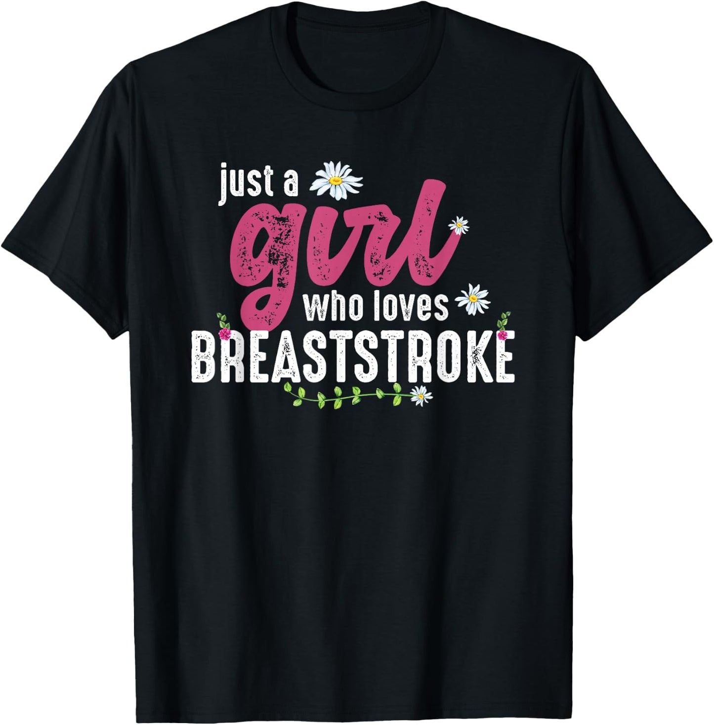 Just A Girl Who Loves Breaststroke - Breaststroke Swimmer T-Shirt - T-Shirt | Black