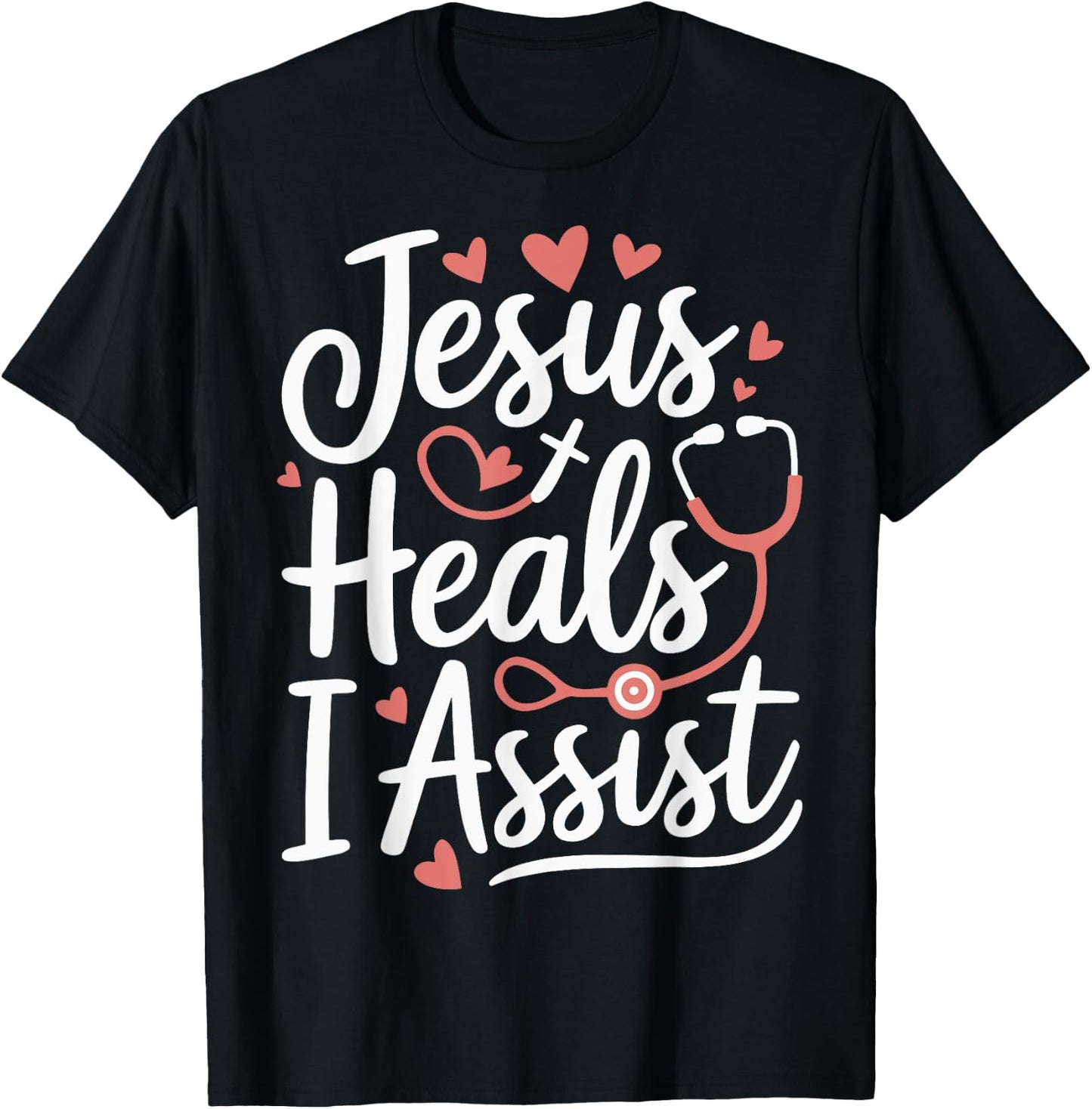 Jesus Heals I Assist Nursing Student Midwife ER Nurse T-Shirt - T-Shirt | Black