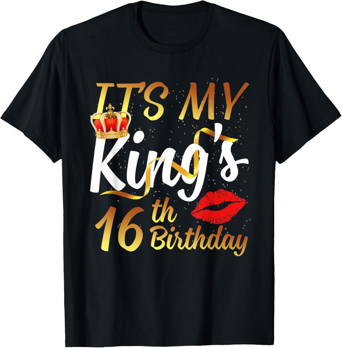 It's My King's 16th Birthday Gold Crown For 16 Years Old Man T-Shirt - T-Shirt | Black