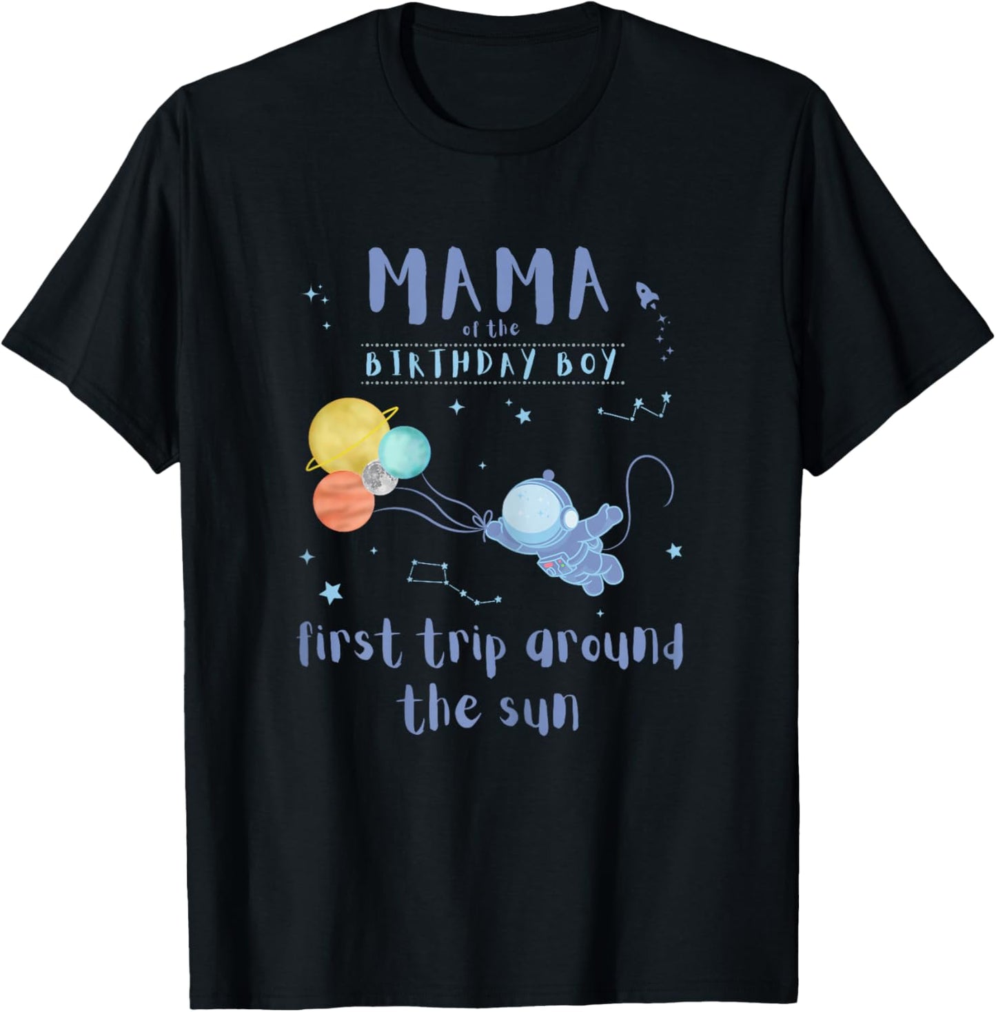 Mama Mom 1st Birthday First Trip Around The Sun Space Bday T-Shirt - T-Shirt | Black