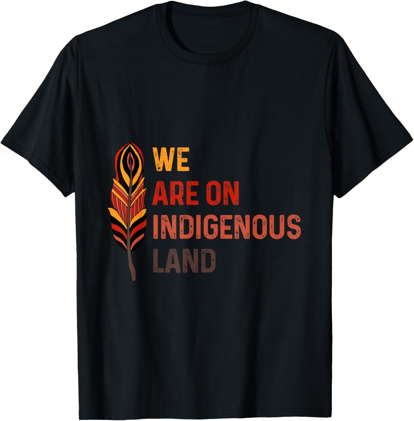 We are on Native Land Feather Native American History T-Shirt - T-Shirt | Black