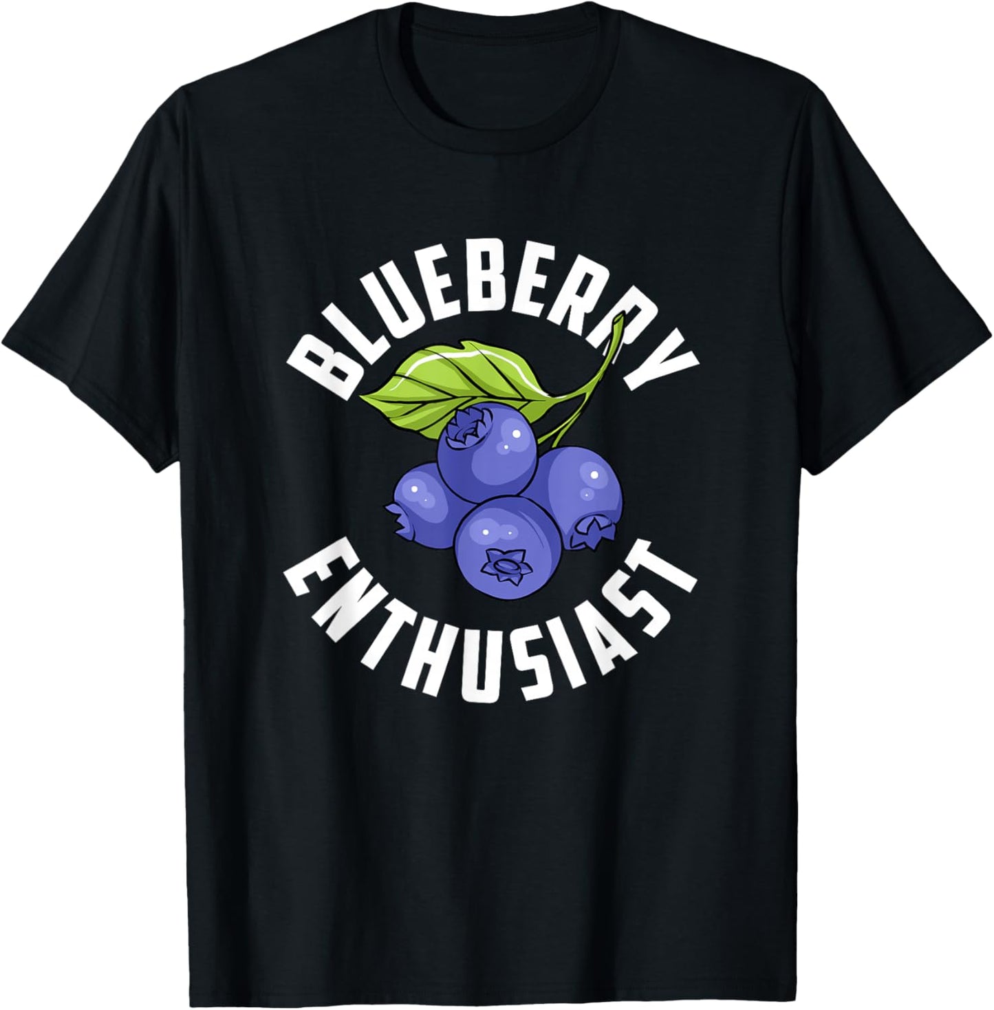 Blueberry Enthusiast Blueberries Lover Farmer Eater T-Shirt - T-Shirt | Black