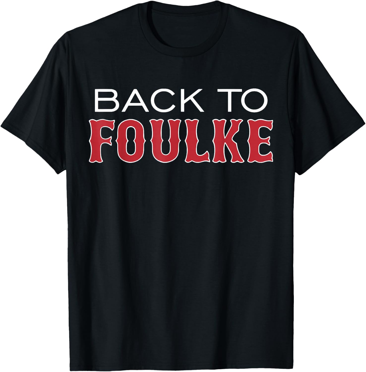 Back To Foulke T-Shirt - T-Shirt | Black