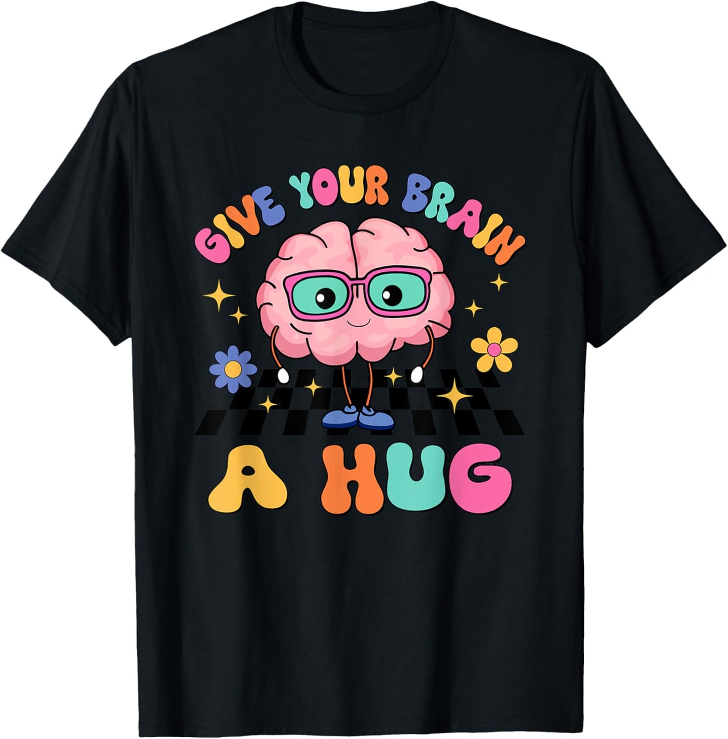 Groovy Give Your Brain A Hug Teacher Mental Health Awareness T-Shirt - T-Shirt | Black