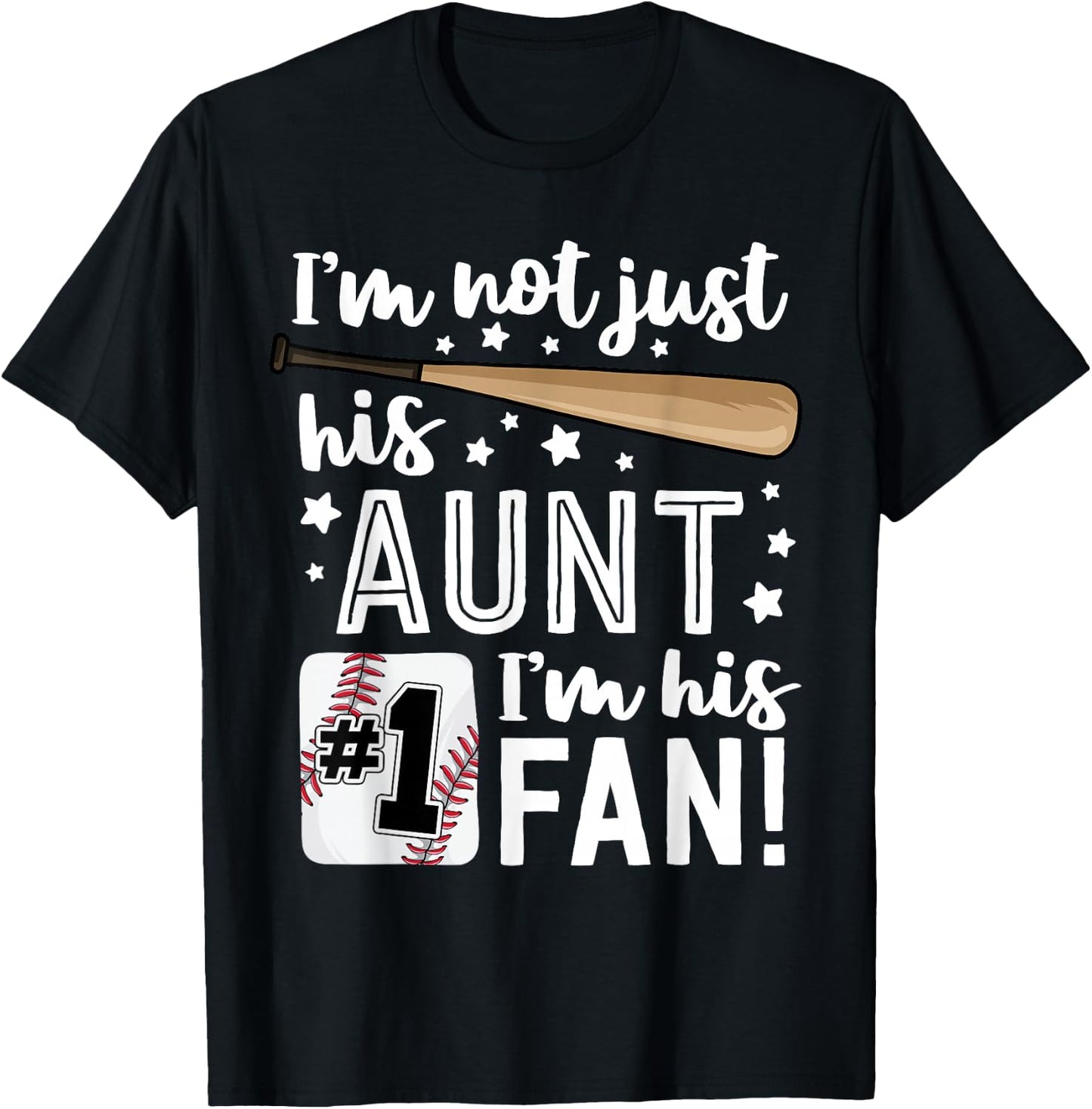 I'm Not Just His Aunt I'm His #1 Fan Family Baseball Auntie T-Shirt - T-Shirt | Black