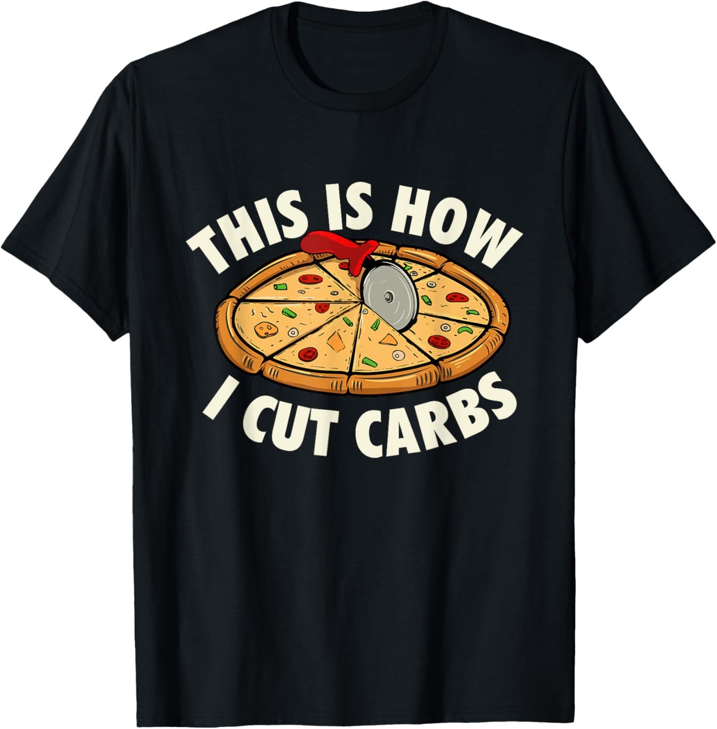 This Is How I Cut Carbs - Food Lover Pizza Baker T-Shirt - T-Shirt | Black